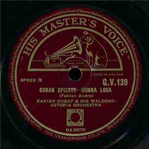 Xavier Cugat & His Waldorf-Astoria Orchestra - Cuban Episode / Siboney