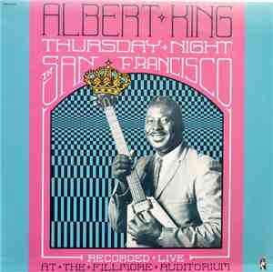 Albert King - Thursday Night In San Francisco