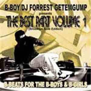 B-Boy / DJ Forrest Getemgump - Presents The Best Part Volume 1 (Brooklyn So ...