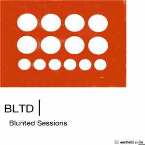 BLTD - Blunted Sessions