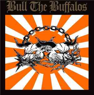Bull The Buffalos - Bull The Buffalos