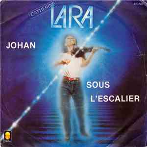Catherine Lara - Johan / Sous L'Escalier