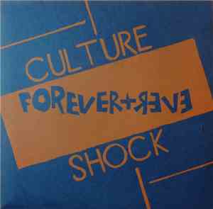 Culture Shock  - Forever + Ever