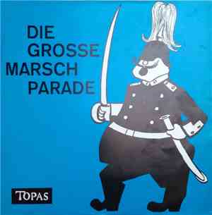 Die Blasorchester 1911 - Die Grosse Marschparade