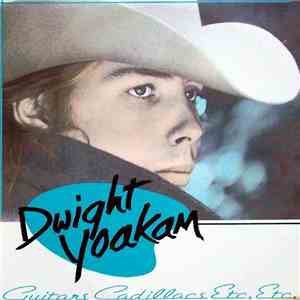 Dwight Yoakam - Guitars, Cadillacs, Etc., Etc.