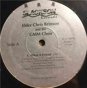 Elder Chris Brinson & The Gospel Music Ministry Choir - What A Friend
