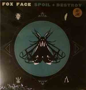 Fox Face - Spoil + Destroy