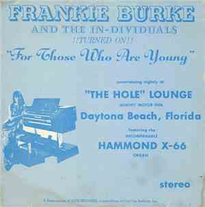 Frankie Burke  And The The In-Dividuals - For Those Who Are Young