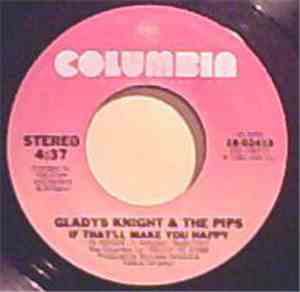 Gladys Knight And The Pips - If That'll Make You Happy / Love Was Made For  ...