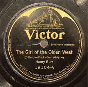 Henry Burr - The Girl Of The Olden West / Ten Thousand Years From Now