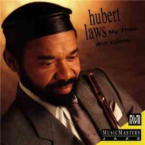 Hubert Laws - My Time Will Come