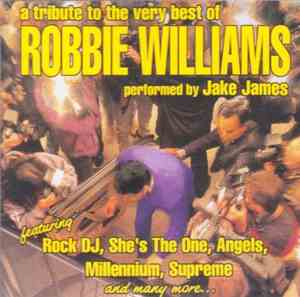 Jake James - A Tribute to the Very Best of Robbie Williams, performed by Ja ...