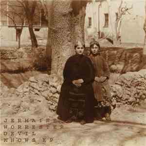 Jermaine Worrester - Devil Knows Ep