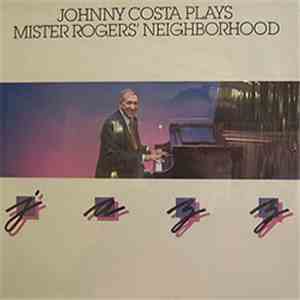 John Costa - Johnny Costa Plays Mister Rogers' Neighborhood Jazz