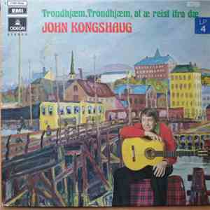 John Kongshaug - Trondhjæm, Trondhjæm, At Æ Reist Ifra Dæ