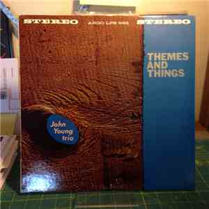 John Young Trio - Themes And Things