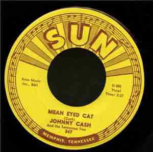 Johnny Cash And The Tennessee Two - Mean Eyed Cat / Port Of Lonely Hearts