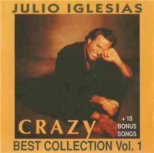 Julio Iglesias - Best Collection Vol. 1 (Crazy + 10 Bonus Songs)