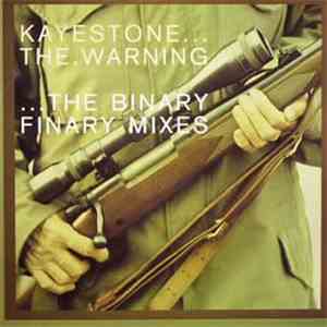 Kayestone - The Warning (The Binary Finary Mixes)