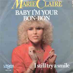 Marie Claire - Baby I'm Your Bon-Bon / I Still Try A Smile