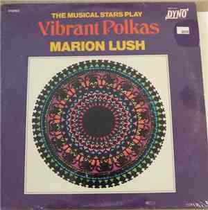 Marion Lush And The Musical Stars - Vibrant Polkas