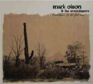 Mark Olson  & The Creekdippers - Creekdippin' For The First Time