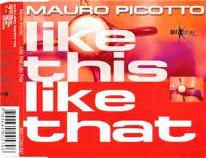 Mauro Picotto - Like This Like That