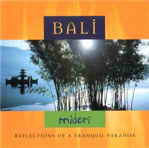 Midori  - Bali - Reflections Of A Tranquil Paradise
