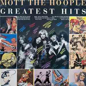 Mott The Hoople - Greatest Hits