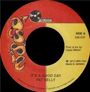 Pat Kelly - It's A Good Day