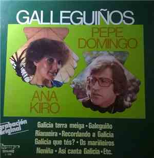 Pepe Domingo, Ana Kiro - Galleguiños