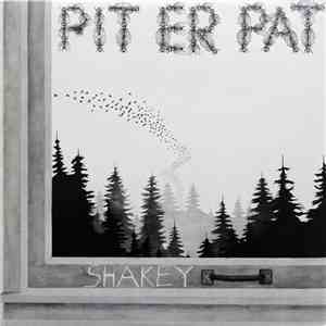 Pit Er Pat - Shakey