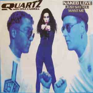 Quartz  - Naked Love (Just Say You Want Me)