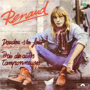 Renaud - Doudou S'en Fout (Enregistré En Public) / Près Des Auto-tamponneus ...