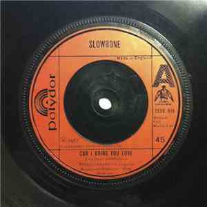 Slowbone - Can I Bring You Love