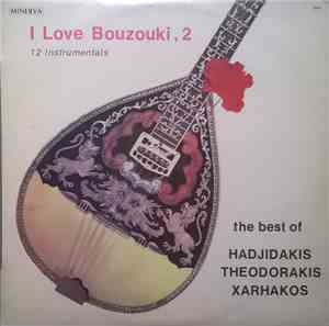 Stavros Xarhakos Orchestra, Manos Hadjidakis, Mikis Theodorakis - I Love Bo ...