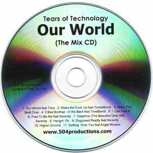 Tears Of Technology - Our World (The Mix CD)