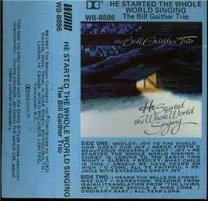 The Bill Gaither Trio - He Started The Whole World Singing