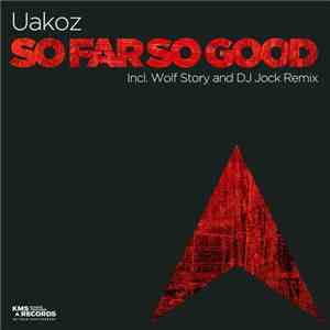 Uakoz - So Far So Good