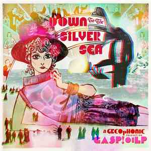 Various - Down To The Silver Sea