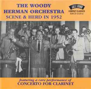 Woody Herman & His Orchestra - Scene & Herd In 1952