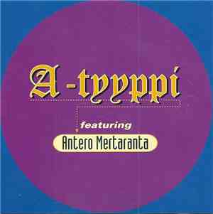 A-Tyyppi Featuring Antero Mertaranta - Ihanaa, Leijonat, Ihanaa!