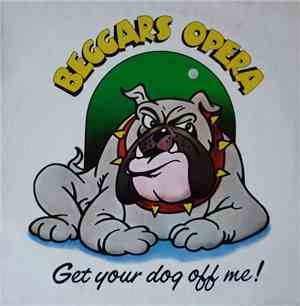 Beggars Opera - Get Your Dog Off Me