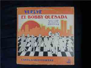 Bobby Quesada - Vuelve El Bobby Quesada