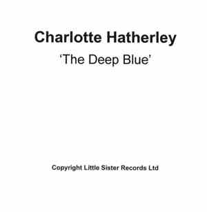Charlotte Hatherley - The Deep Blue