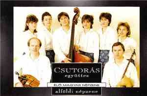 Csutorás Együttes - Alföldi Népzene