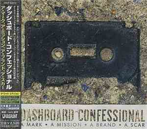 Dashboard Confessional - A Mark, A Mission, A Brand, A Scar