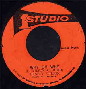 Ernest Wilson - Why Oh Why