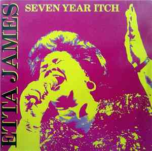Etta James - Seven Year Itch