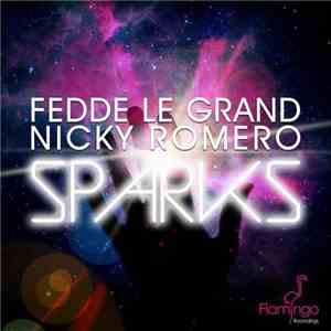 Fedde Le Grand, Nicky Romero - Sparks